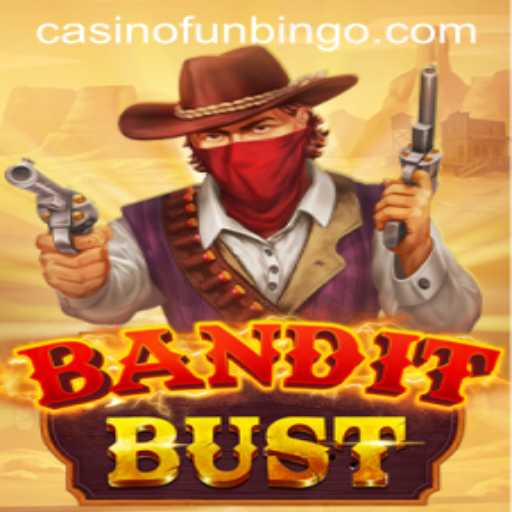 Experience the Thrill of BanditBust: A New Era of Gaming with FunBingo