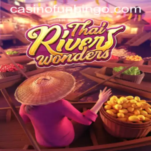 Exciting World of ThaiRiverWonders: Discover the FunBingo Experience