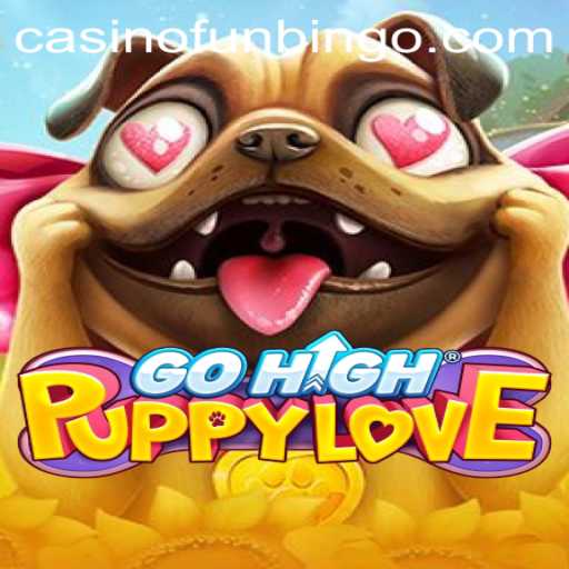 Discover the Exciting World of GoHighPuppyLove and the Thrills of FunBingo