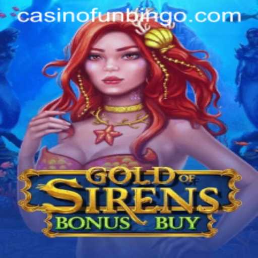Exploring the World of GoldofSirensBonusBuy: A Blend of FunBingo and Adventure